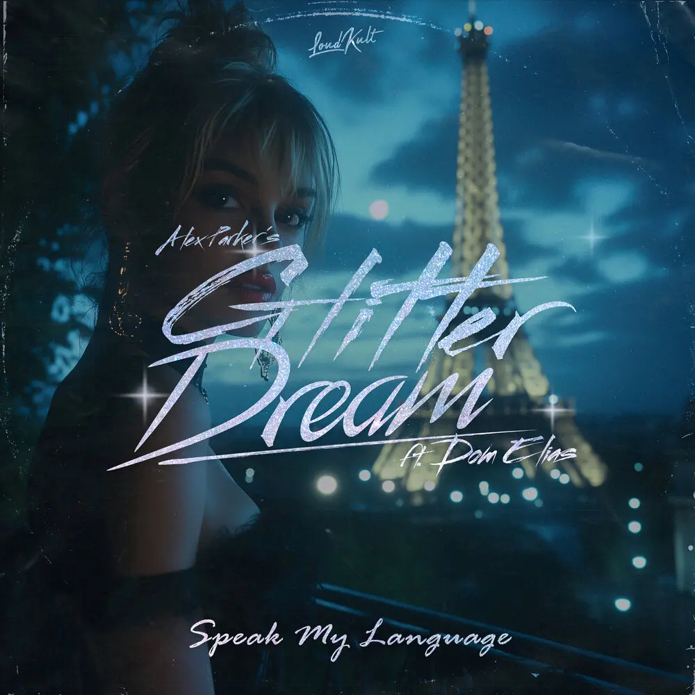 Speak My Language - Glitter Dream, Alex Parker, Dom Elias