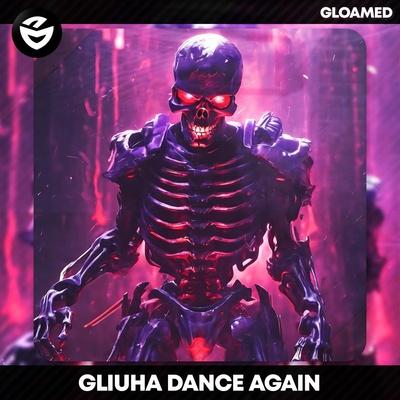 Gliuha - Dance Again
