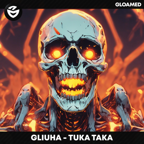 Gliuha - Tuka Taka