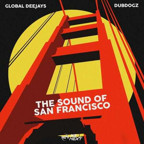 Global Deejays feat. Dubdogz - The Sound Of San Francisco (2023 Brazil Mix)