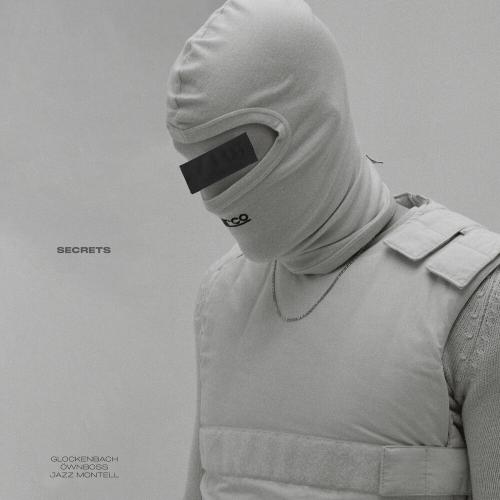 Glockenbach x Ownboss feat. Jazz Montell - Secrets