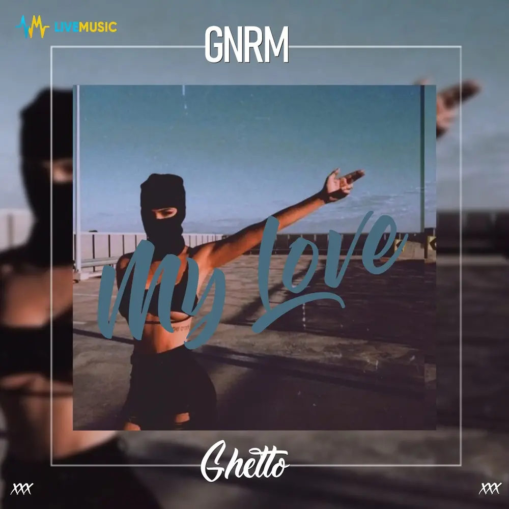 My Love - GNRM