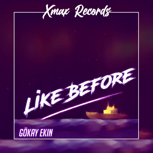 Gökay Ekin - Like Before