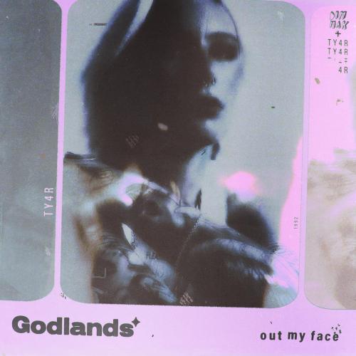 Out My Face - Godlands