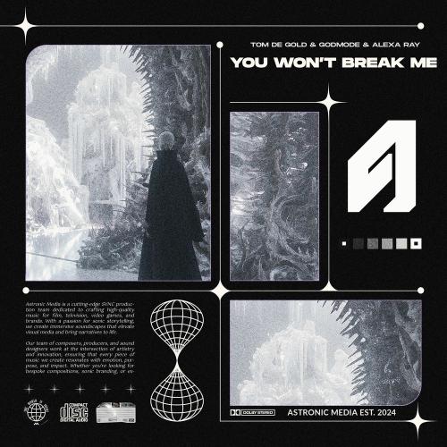Godmode, Tom De Gold & Alexa Ray - You Won't Break Me