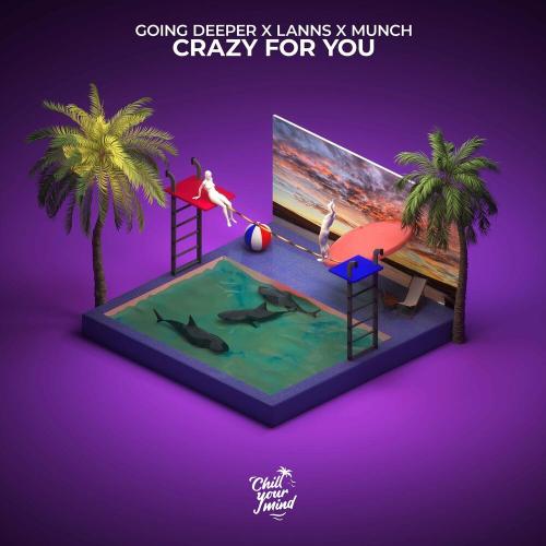 Going Deeper, Lanns & Munch - Crazy for You