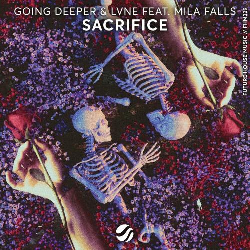 Going Deeper, Lvne & Mila Falls - Sacrifice