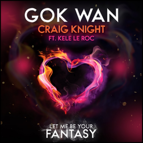 Let Me Be Your Fantasy - Gok Wan & Craig Knight & Kele Le Roc