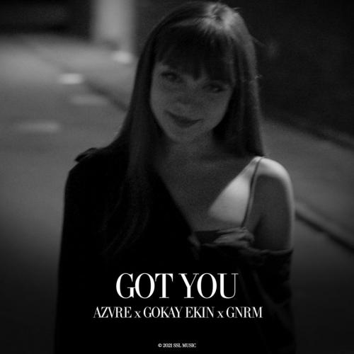Gökay Ekin & GNRM & AZVRE - Got You