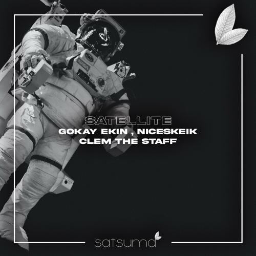 Gökay Ekin, NICESKEIK & Clem the Staff - Satellite