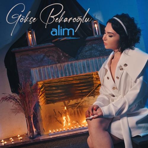 Alim - Gökçe Bekaroğlu