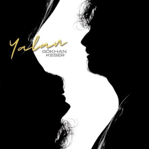 Yalan - Gökhan Keser
