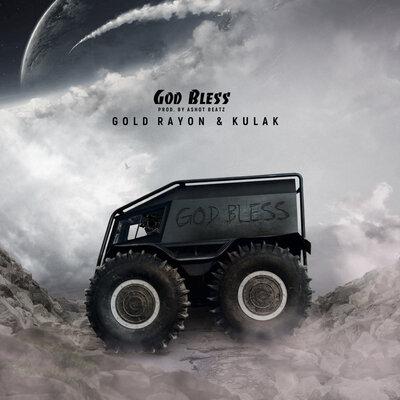 Gold Rayon & KULAK - God Bless