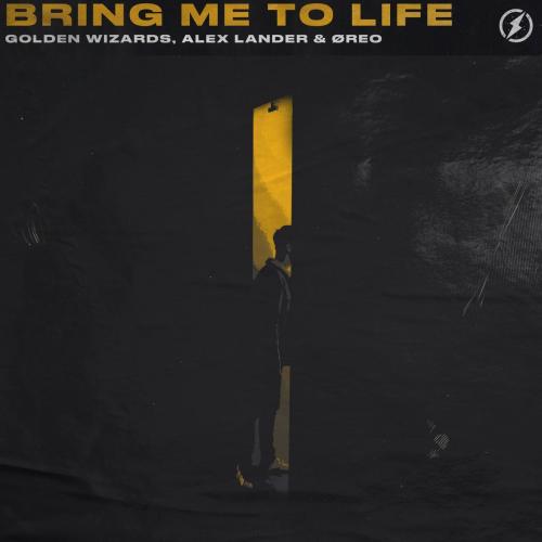 Golden Wizards & Lander & ØREO - Bring Me To Life