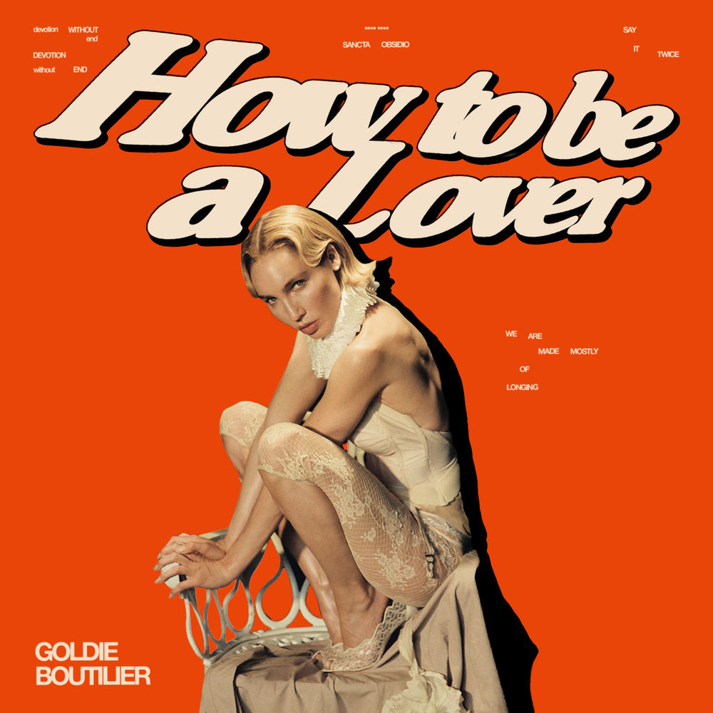 How To Be A Lover - Goldie Boutilier