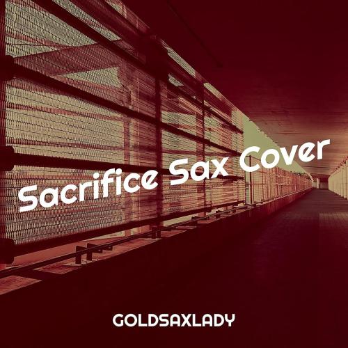 Goldsaxlady - Sacrifice Sax (Cover)