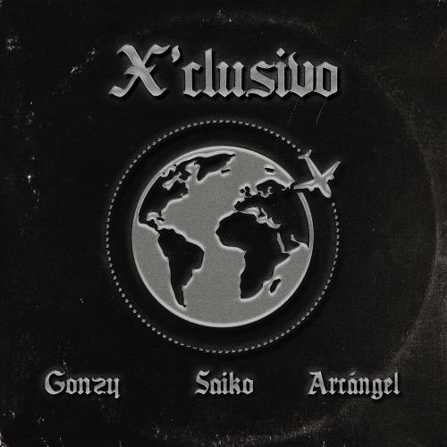 Gonzy feat. Saiko x Arcangel - Xclusivo (Remix)