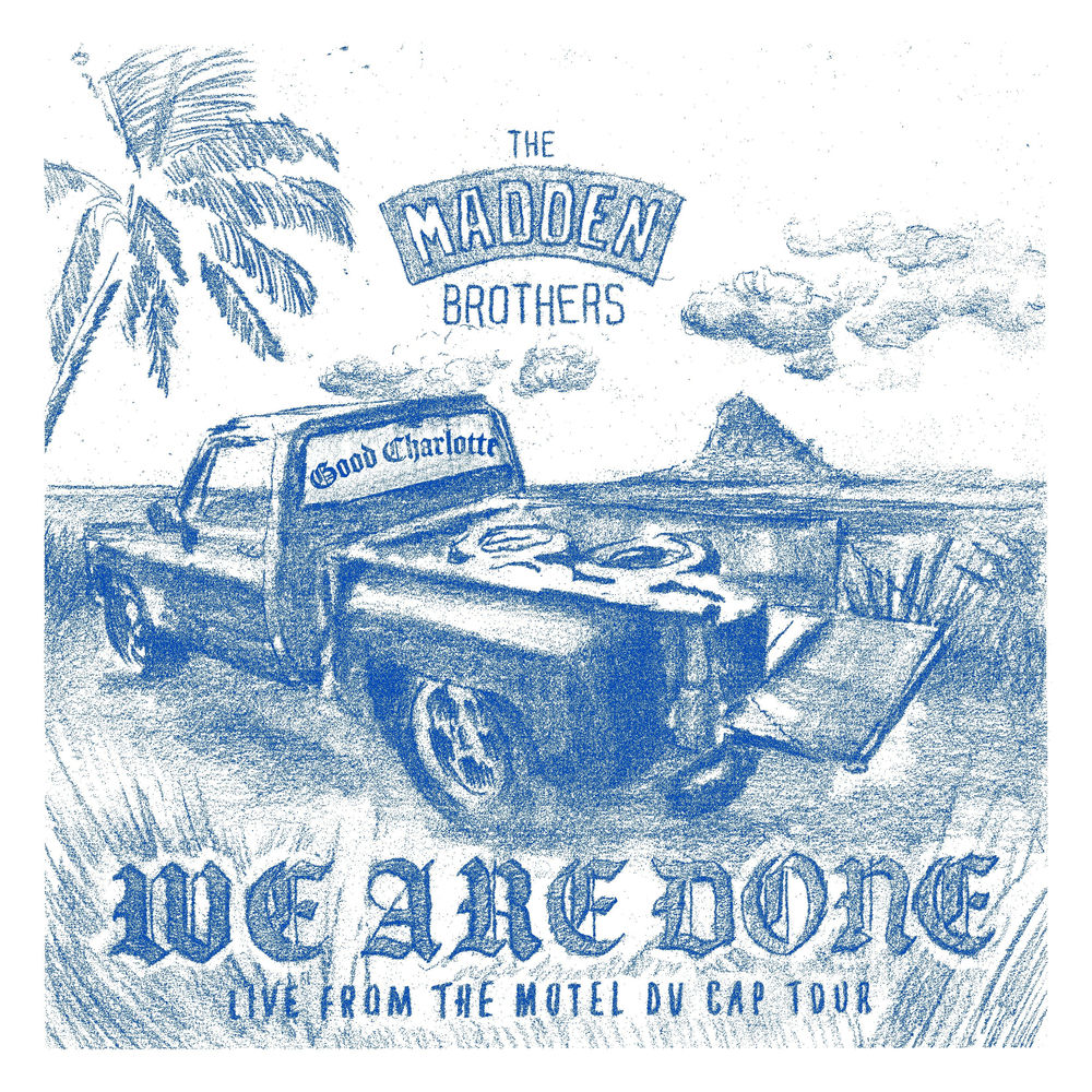 We Are Done - Live From The Motel Du Cap Tour - Good Charlotte & The Madden Brothers