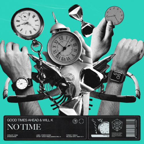 No Time - Good Times Ahead & Will K