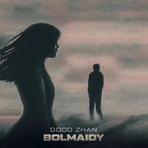 Good Zhan - Bolmaidy