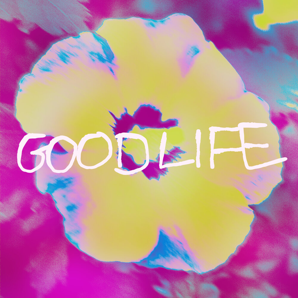 Good Life - Goodlife, Elderbrook