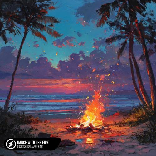 Goodscandal, Afro King - Dance With The Fire