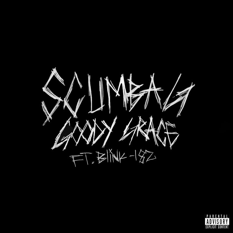 Scumbag (Feat. Blink-182) - Goody Grace feat. blink-182