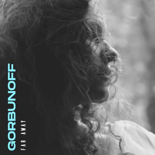 Gorbunoff - Far Away