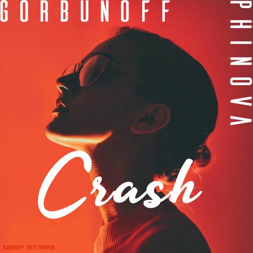 Gorbunoff & Phinova - Crash