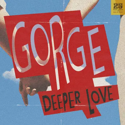 Deeper Love - Gorge
