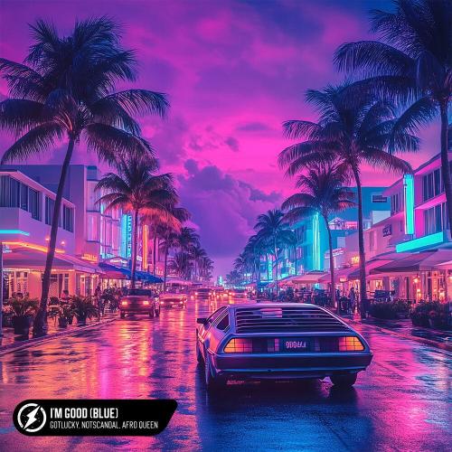gotlucky, Notscandal, Afro Queen - I'm Good (Blue)