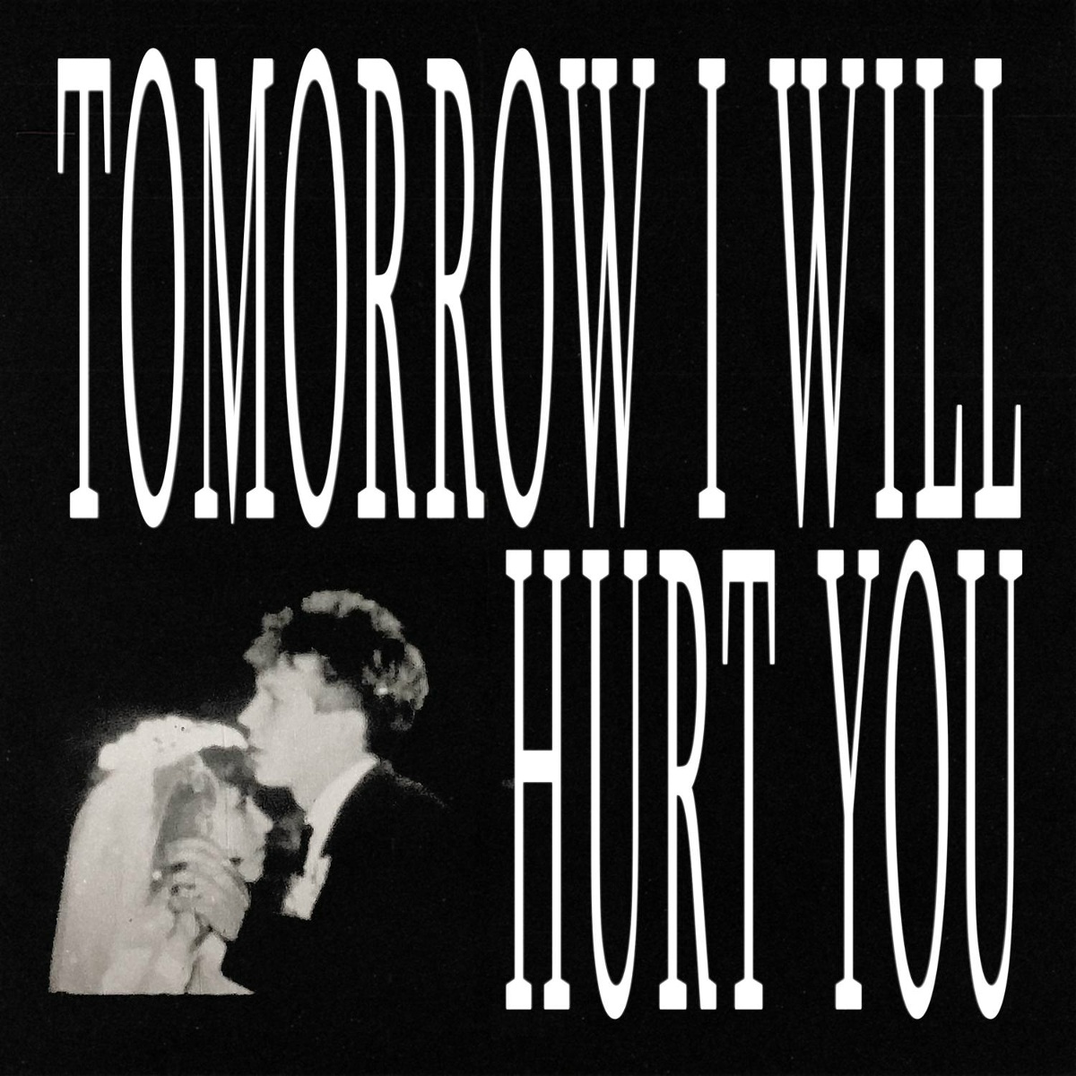 Tomorrow I Will Hurt You - goto eight