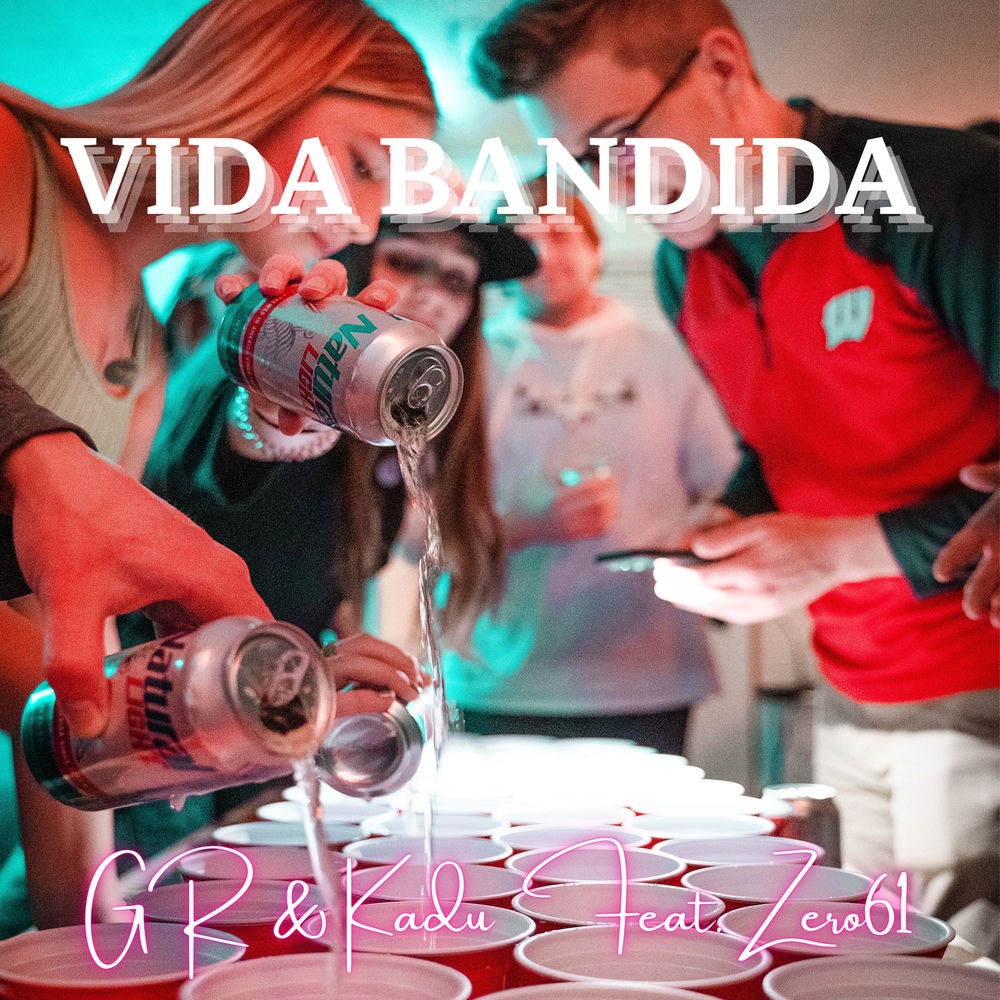 Gr Rilder & Kadu feat. Zero 61 - Vida Bandida