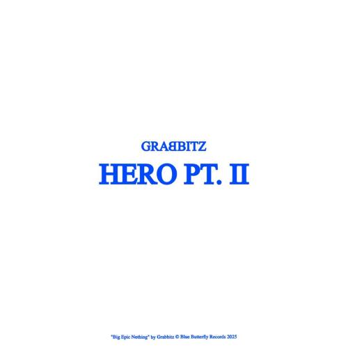 Grabbitz - Hero Pt. II
