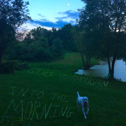 Grace Vonderkuhn - Into the Morning