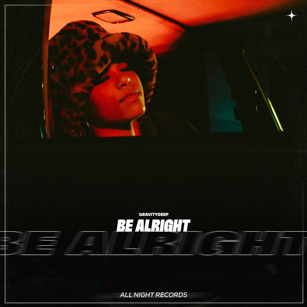 Be Alright - Gravitydeep