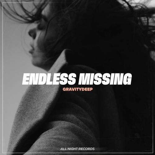 Gravitydeep - Endless Missing