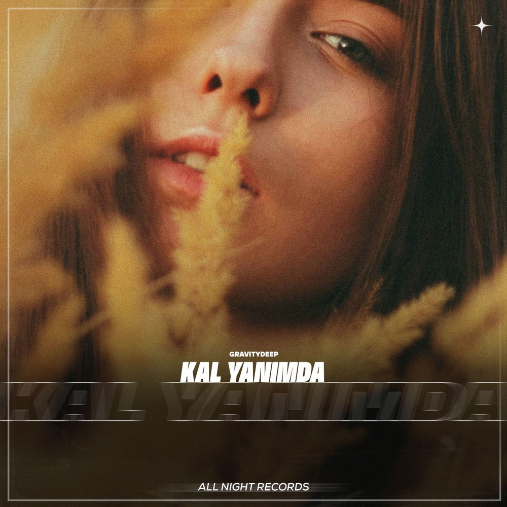 Kal Yanimda - Gravitydeep