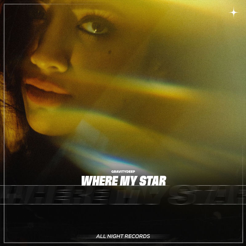 Where My Star - Gravitydeep