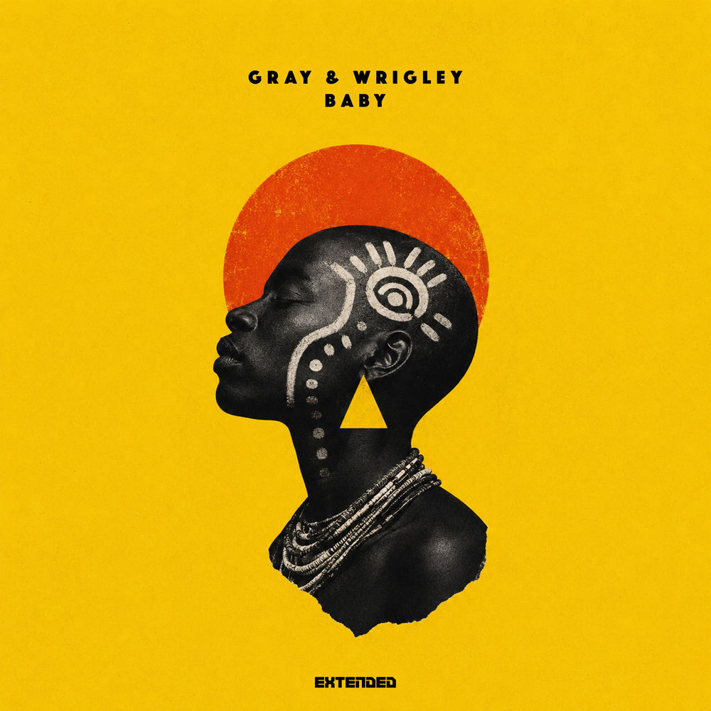 Baby (Extended Mix) - Gray & Wrigley