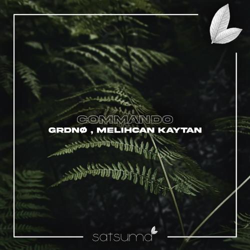 Commando - GRDNØ & Melihcan Kaytan