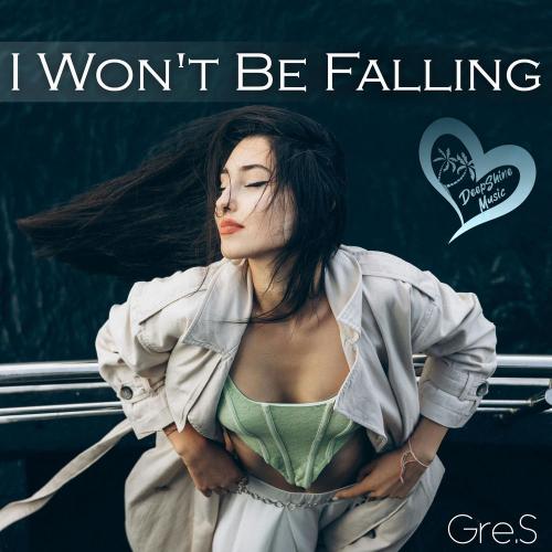 Gre.S - I Won't Be Falling