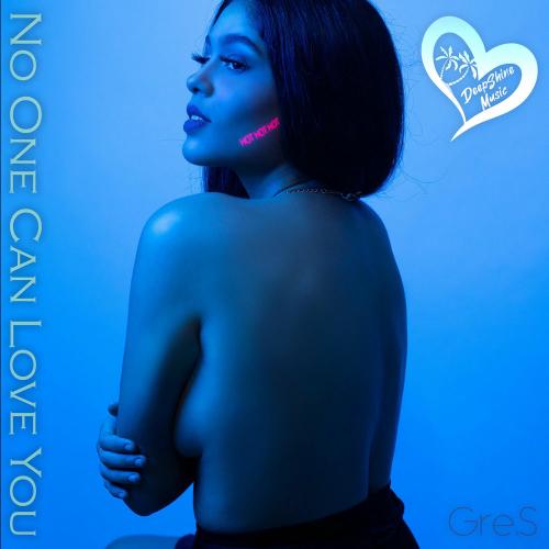 Gre.S - No One Can Love You