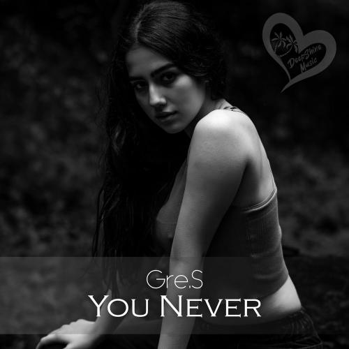 Gre.S - You Never