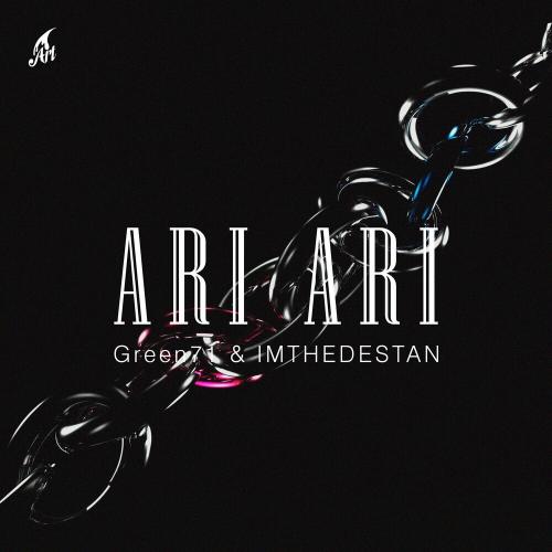 Green71 feat. IMTHEDESTAN - Ari Ari