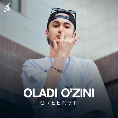 Green71 - Oladi O'zini