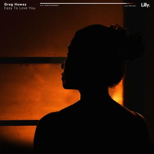Greg Haway - Easy to Love You