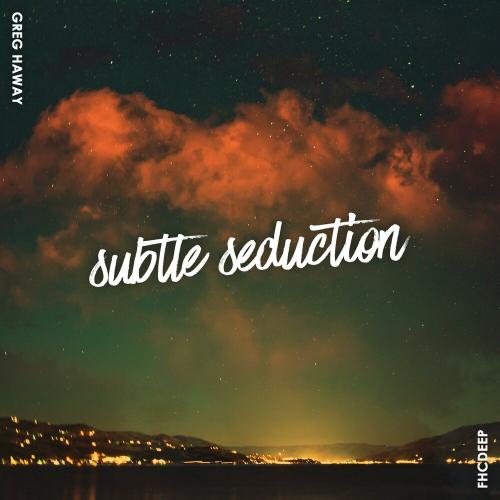 Greg Haway - Subtle Seduction