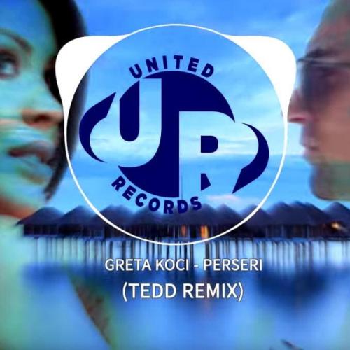 Greta Koci - Perseri (TEDD Remix)