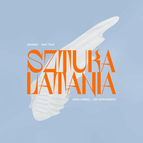 Gromee feat. Wac Toja x Sara Chmiel - Sztuka Latania